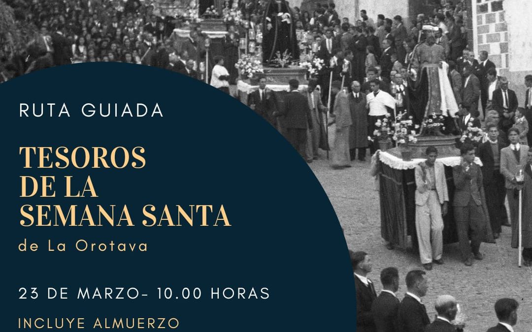 RUTA GUIADA – TESOROS DE LA SEMANA SANTA 